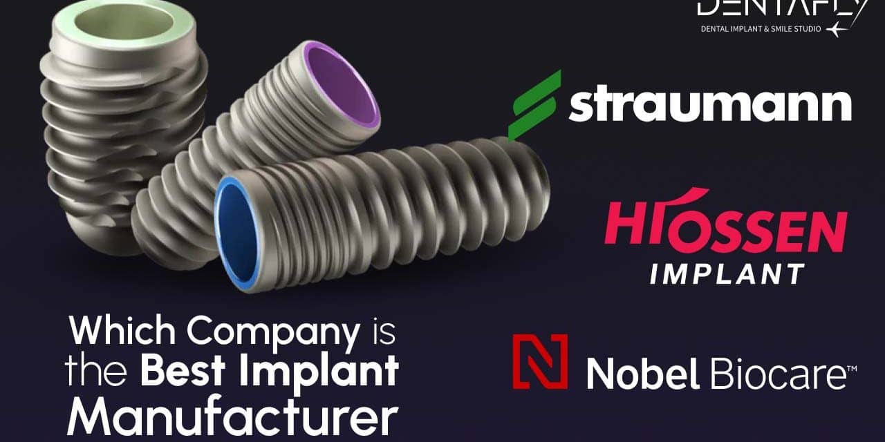 Which Company is the Best Dental Implant Manufacturer?